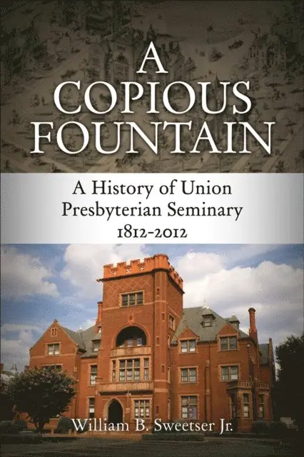 William B. Sweetser Jr. - Copious Fountain, E-bok. Tillgänglighet: Lägg i varukorg