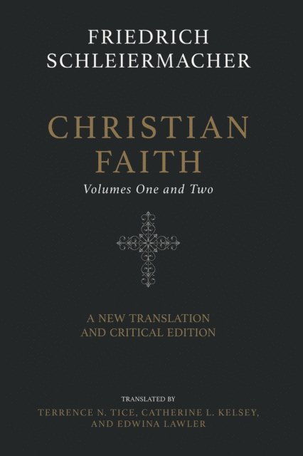 Friedrich Schleiermacher - Christian Faith (Two-Volume Set), E-bok