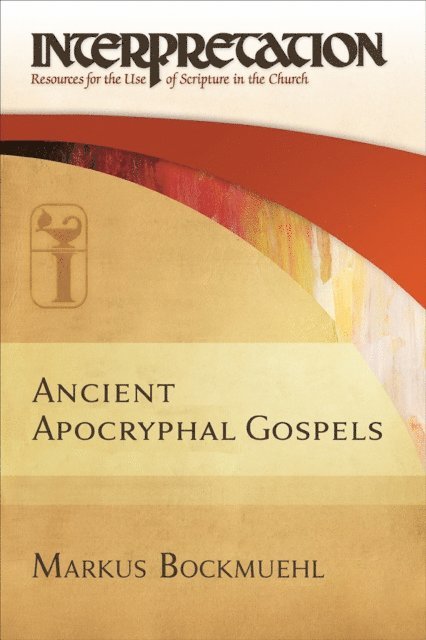Markus Bockmuehl - Ancient Apocryphal Gospels, E-bok