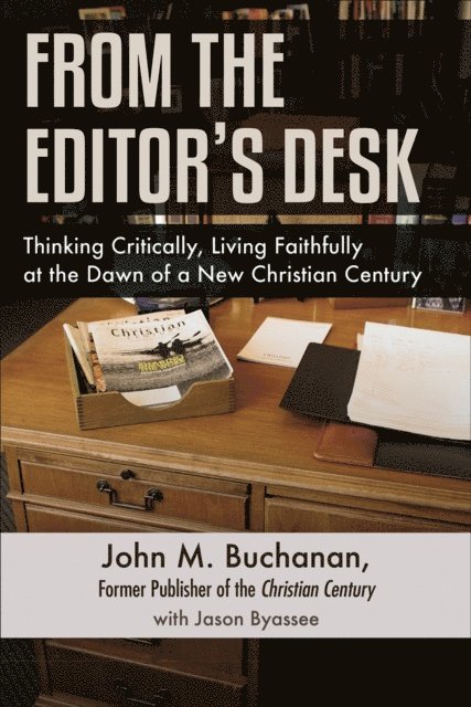 John M. Buchanan - From the Editor's Desk, E-bok