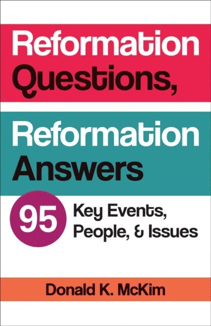 Donald K. McKim - Reformation Questions, Reformation Answers, E-bok