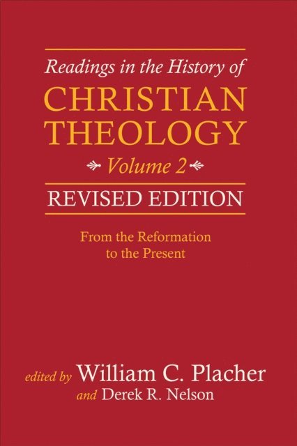 Derek R. Nelson, William C. Placher - Readings in the History of Christian Theology, Volume 2, Revised Edition, E-bok