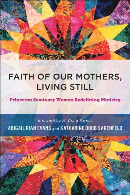 Abigail Rian Evans, Katherine Doob Sakenfeld, Abigail Rian Evans - Faith of Our Mothers, Living Still, E-bok