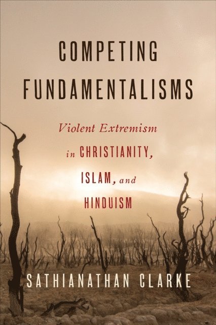 Sathianathan Clarke - Competing Fundamentalisms, E-bok