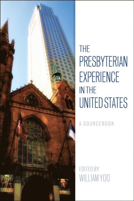 William Yoo - Presbyterian Experience in the United States, E-bok. Tillgänglighet: Lägg i varukorg