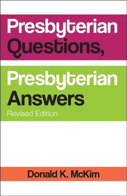Donald K. McKim - Presbyterian Questions, Presbyterian Answers, Revised edition, E-bok