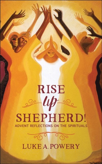 Luke A. Powery - Rise Up, Shepherd!, E-bok