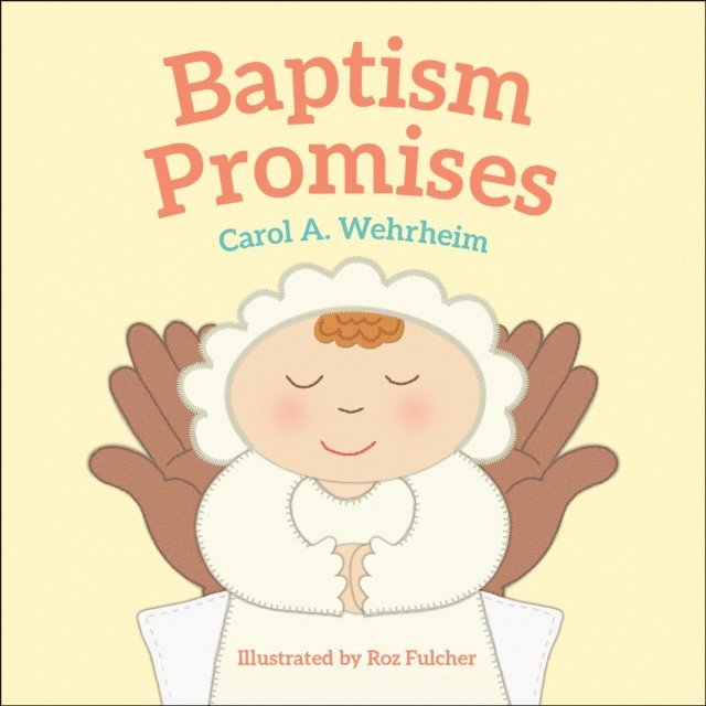 Carol  A Wehrheim - Baptism Promises, E-bok