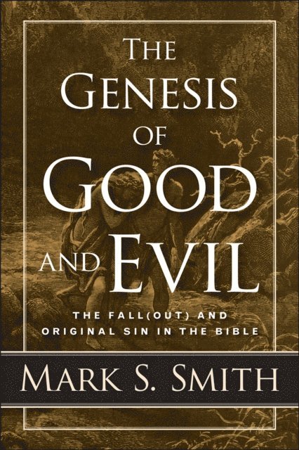 Mark S. Smith - Genesis of Good and Evil, E-bok