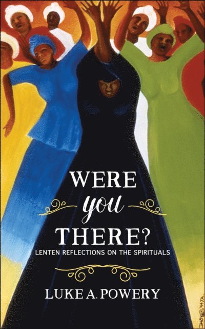 Luke A. Powery - Were You There?, E-bok