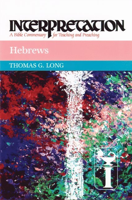 Thomas G. Long - Hebrews, E-bok
