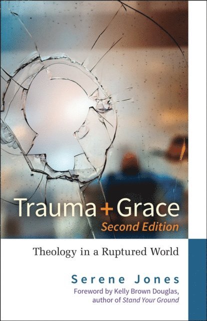 Serene Jones - Trauma and Grace, 2nd Edition, E-bok