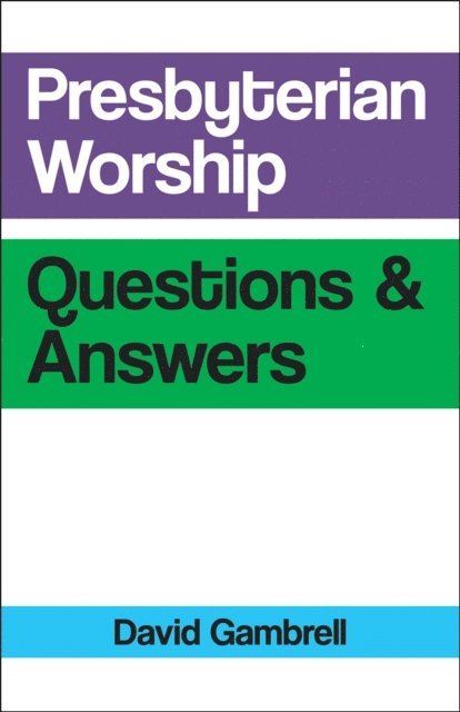 David Gambrell - Presbyterian Worship Questions, E-bok