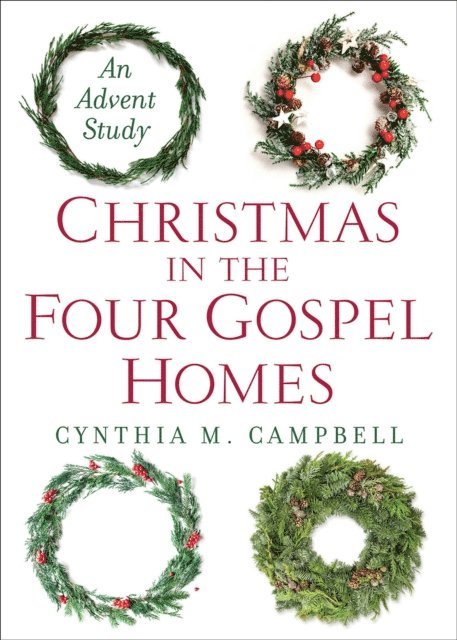Cynthia M. Campbell - Christmas in the Four Gospel Homes, E-bok
