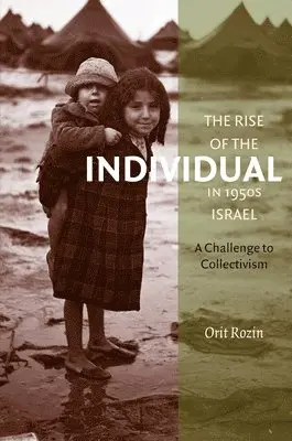 Orit Rozin - Rise of the Individual in 1950s Israel, Häftad. Tillgänglighet: Lägg i varukorg
