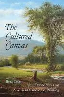 ed. Siegel, Nancy - Cultured Canvas, Inbunden. Tillgänglighet: Tillfälligt slut