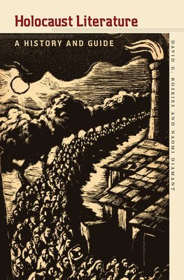 Naomi Diamant, David G. Roskies - Holocaust Literature, Häftad. Tillgänglighet: Tillfälligt slut