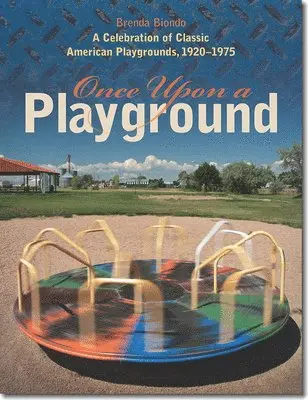 Brenda Biondo, Susan Solomon, Darell Hammond - Once Upon a Playground, Inbunden. Tillgänglighet: Tillfälligt slut