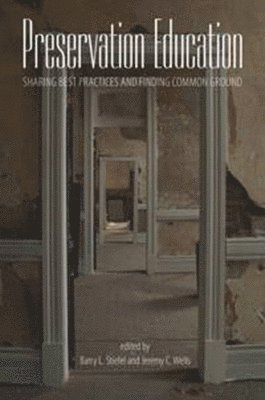 Barry L. Stiefel, Jeremy C. Wells - Preservation Education, Häftad. Tillgänglighet: Tillfälligt slut