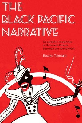 Etsuko Taketani - Black Pacific Narrative, Häftad. Tillgänglighet: Lägg i varukorg