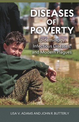 Lisa V. Adams, John R. Butterly - Diseases of Poverty, Häftad. Tillgänglighet: Tillfälligt slut