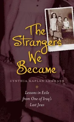 Cynthia Kaplan Shamash - Strangers We Became, Inbunden. Tillgänglighet: Tillfälligt slut