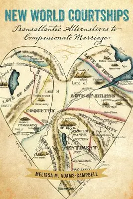 Melissa M. Adams-Campbell - New World Courtships, Häftad. Tillgänglighet: Tillfälligt slut