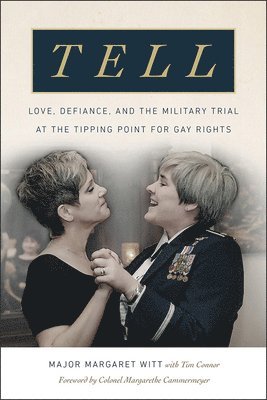 Margaret Witt, Tim Connor, Margarethe Cammermeyer - Tell, Inbunden. Tillgänglighet: Tillfälligt slut