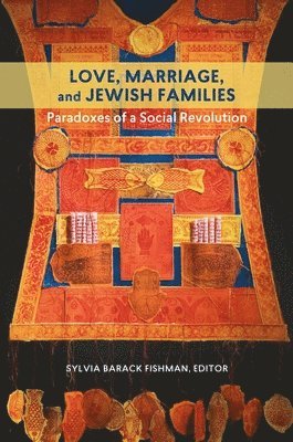 Sylvia Barack Fishman - Love, Marriage, and Jewish Families, Häftad. Tillgänglighet: Tillfälligt slut