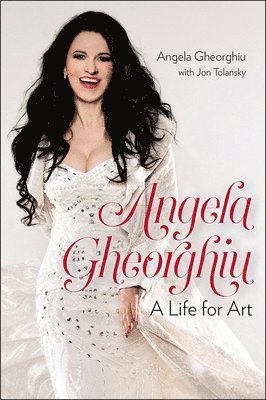 Angela Gheorghiu, Jon Tolansky - Angela Gheorghiu, Inbunden