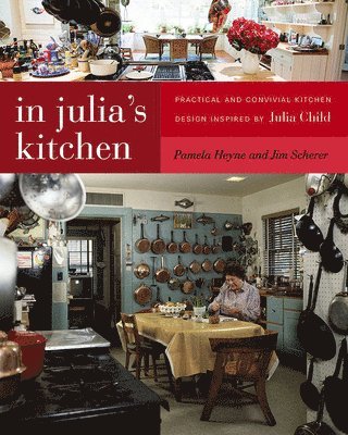 Pamela Heyne, Jim Scherer - In Julia's Kitchen, Häftad. Tillgänglighet: Tillfälligt slut