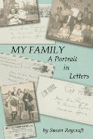 Susan M Raycraft - My Family. A Portrait in Letters., Häftad