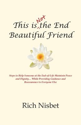 This is Not the End Beautiful Friend