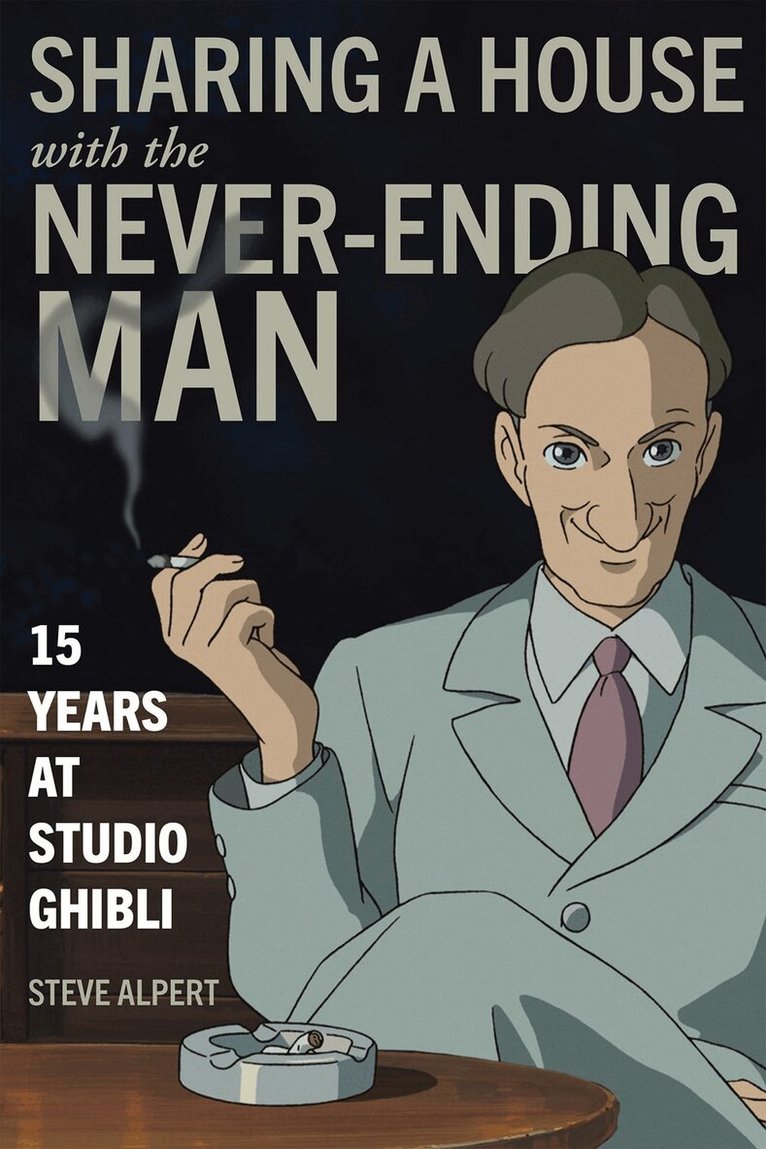 Steve Alpert - Sharing a House with the Never-Ending Man, Häftad