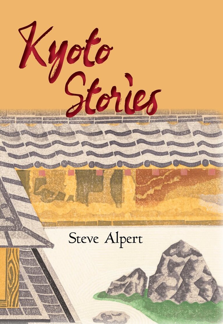 Steve Alpert - Kyoto Stories, Häftad