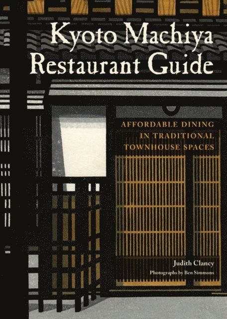 Judith Clancy - Kyoto Machiya Restaurant Guide, E-bok