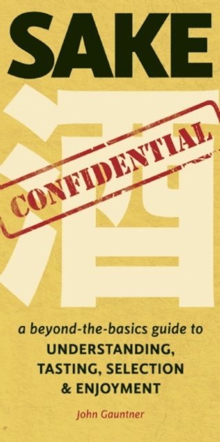 John Gauntner - Sake Confidential, E-bok