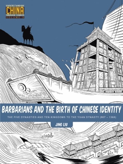 Jing Liu - Barbarians and the Birth of Chinese Identity, E-bok