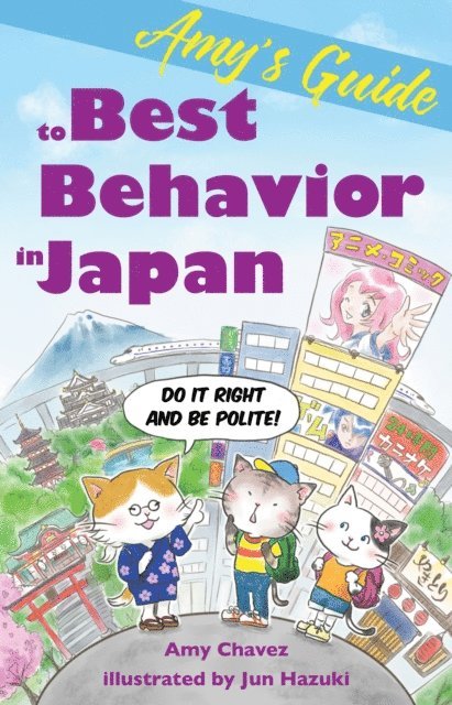 Amy Chavez - Amy's Guide to Best Behavior in Japan, E-bok