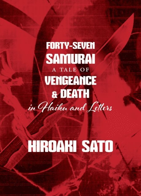 Hiroaki Sato - Forty-Seven Samurai, E-bok