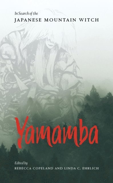 Linda C. Ehrlich, Rebecca Copeland - Yamamba, E-bok