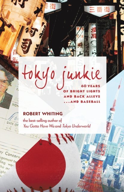 Robert Whiting - Tokyo Junkie, E-bok