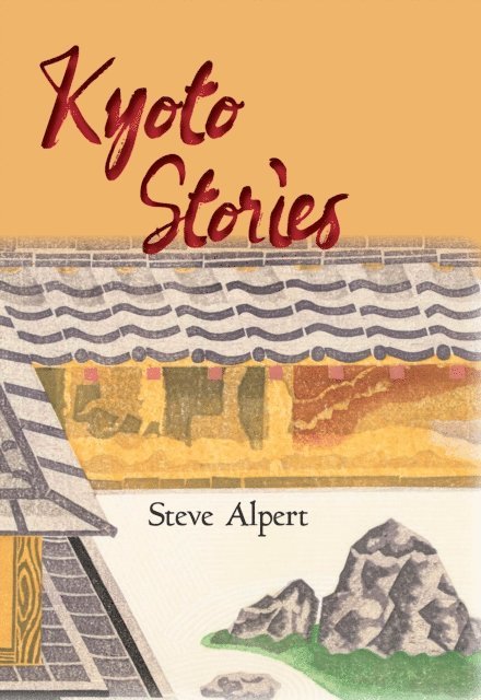 Steve Alpert - Kyoto Stories, E-bok