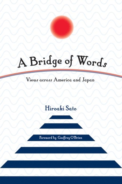 Hiroaki Sato - Bridge of Words, E-bok