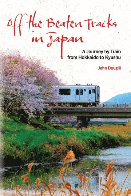 John Dougill - Off the Beaten Tracks in Japan, E-bok