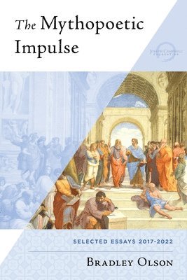 Bradley Olson - Mythopoetic Impulse, Häftad
