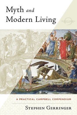 Stephen Gerringer - Myth and Modern Living, Häftad
