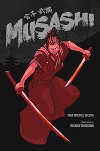 Musashi (A Graphic Novel)