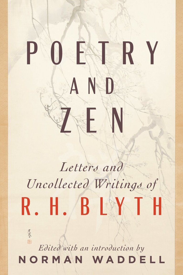R. H. Blyth, Norman Waddell, Norman Waddell - Poetry and Zen, Häftad. Tillgänglighet: Lägg i varukorg