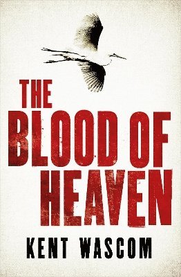 Kent Wascom - Blood of Heaven, Häftad